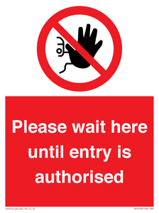 Please wait here until entry is authorised